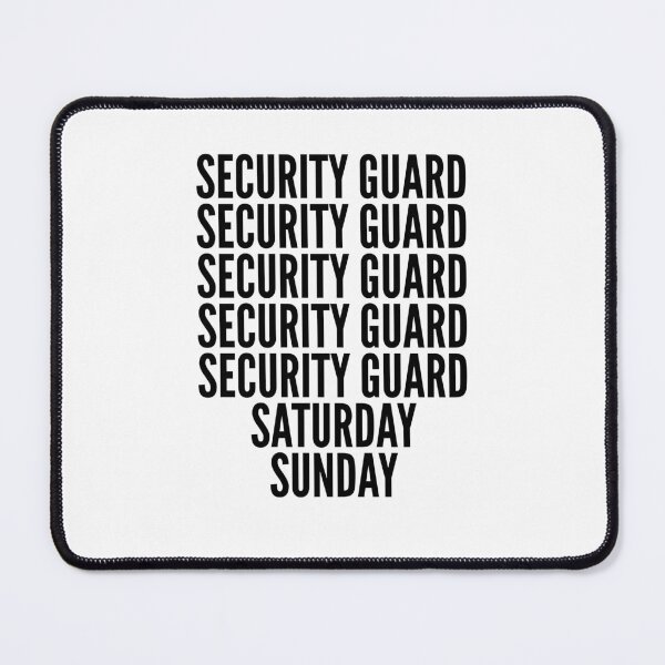 Item preview, Security guard funny workweek for Security guards designed and sold by SVPOD.