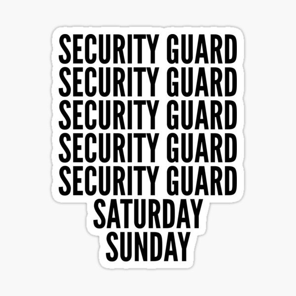 security-guard-funny-workweek-for-security-guards-sticker-for-sale-by