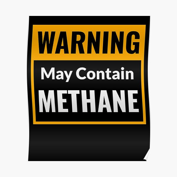 "Warning May contain Methane Funny fart flatulence gag" Poster for