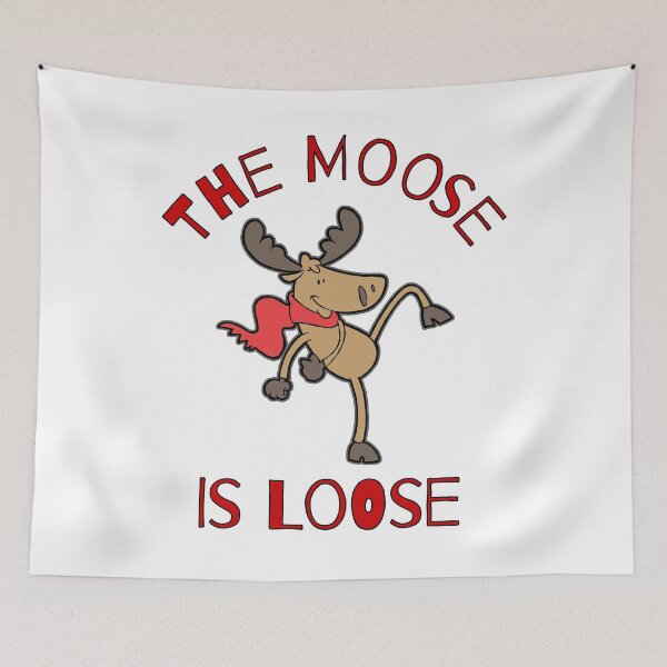 Item preview, The Moose Is Loose Funny Humorous designed and sold by AZGuzmans.