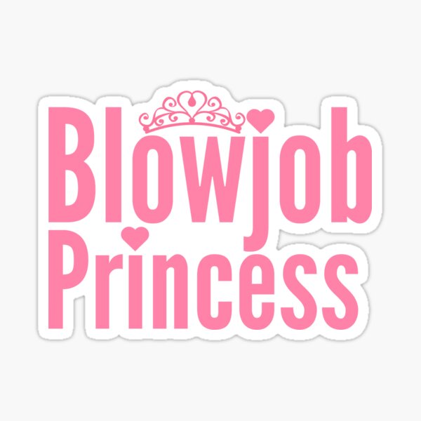Item preview, Blowjob Princess - PK designed and sold by RichieRoser.