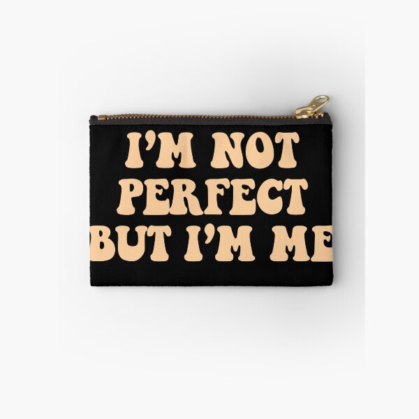 Item preview, i'm not perfect but i'm me  designed and sold by dariabeyger.