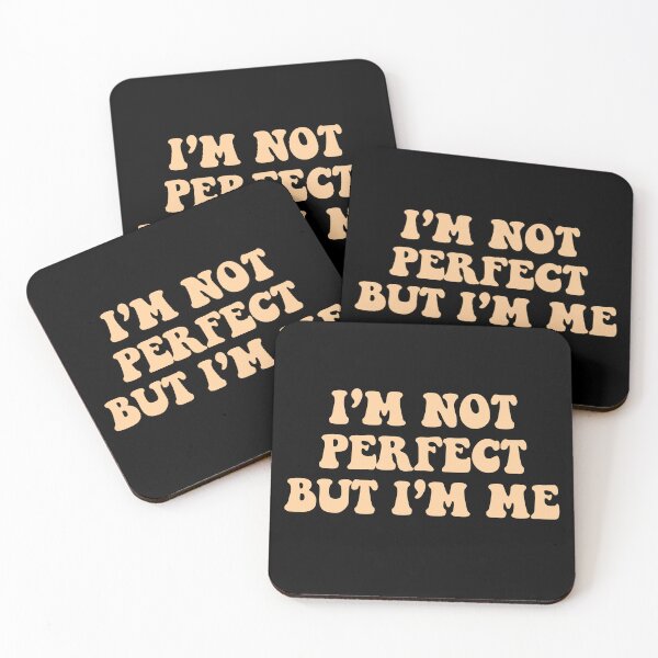 Item preview, i'm not perfect but i'm me  designed and sold by dariabeyger.