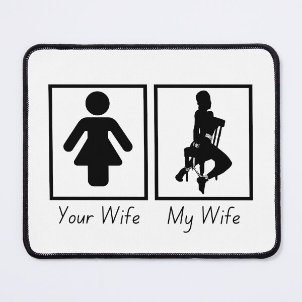 Item preview, Your Wife, My Wife - BK designed and sold by RichieRoser.