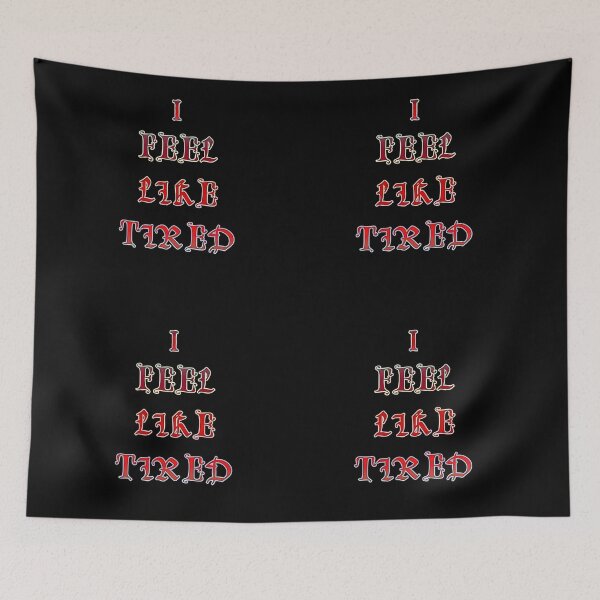 Item preview, I fell like tired  designed and sold by mensijazavcevic.