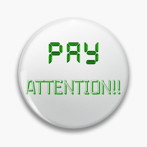 Item preview, Copy of Pay Attention-Solid-White Background  designed and sold by Trendi61.