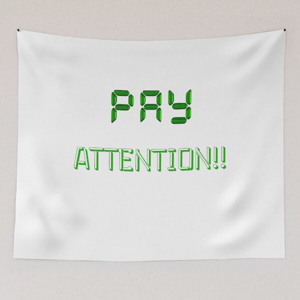 Item preview, Copy of Pay Attention-Solid-White Background  designed and sold by Trendi61.