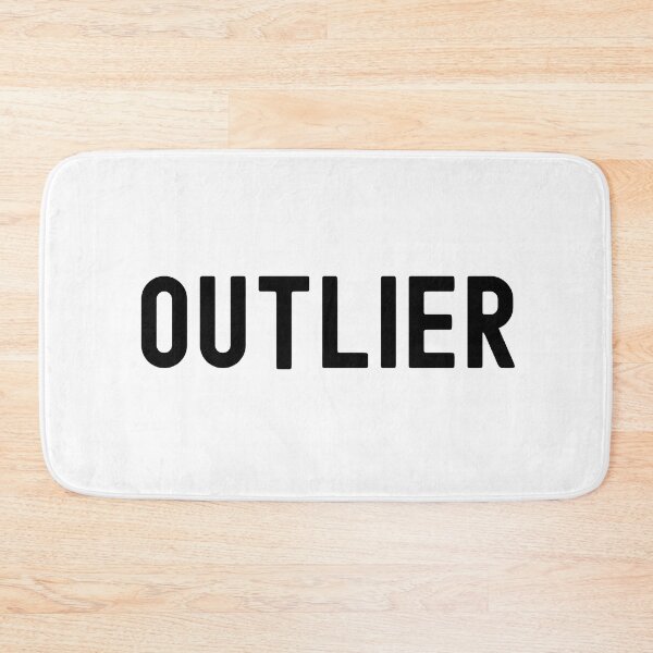 Item preview, Outlier - Statistics Humor, Math Humor, Funny Statistics, Funny Science, Funny Math, Data Scientist, Mathematics, Geek, Nerd, Data Science designed and sold by jadedscientist.