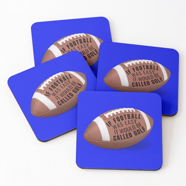 Item preview, IF FOOTBALL WAS EASY IT WOULD BE CALLED GOLF-SAGFABULOUS designed and sold by SagFabulous.