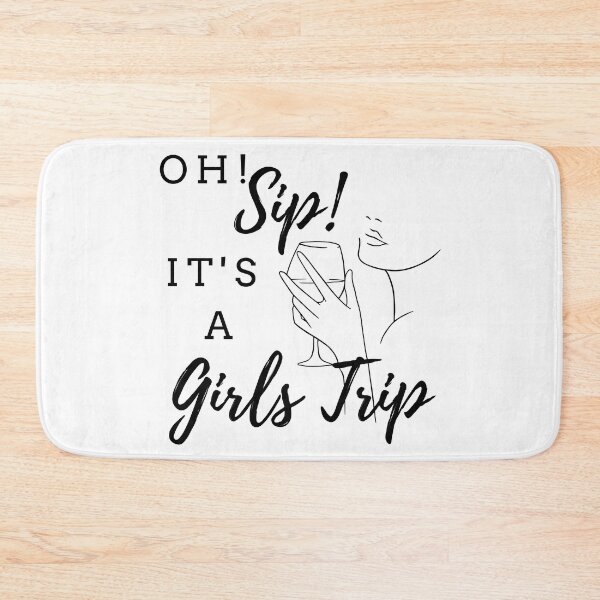 Item preview, Oh Sip! It's a Girls Trip designed and sold by TrendyTribe.
