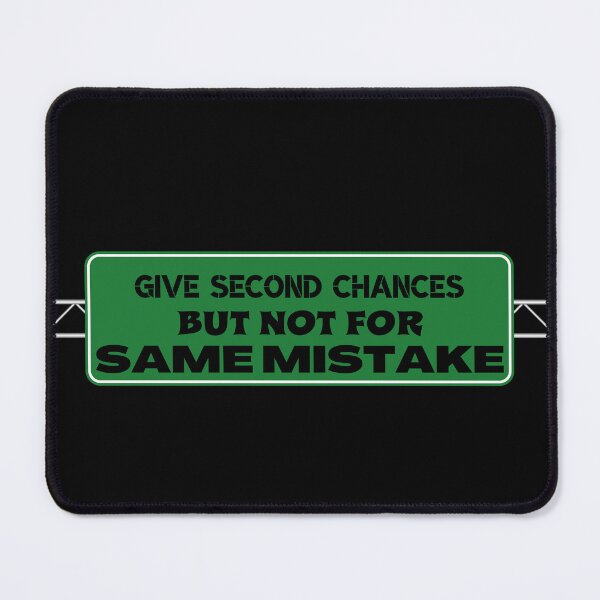 Item preview, GIVE SECOND CHANCES BUT NOT FOR SAME MISTAKE-SAGFABULOUS designed and sold by SagFabulous.