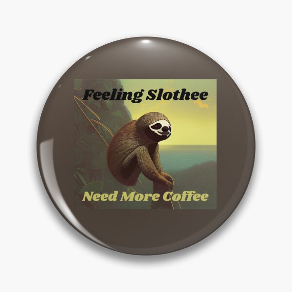 Item preview, Feeling Slothee Need More Coffee designed and sold by shirtkosa.
