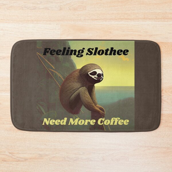 Item preview, Feeling Slothee Need More Coffee designed and sold by shirtkosa.