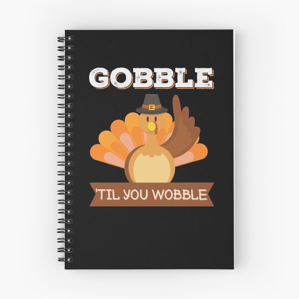 Item preview, Gobble 'Til You Wobble Funny Turkey Thanksgiving  designed and sold by BUBLTEES.