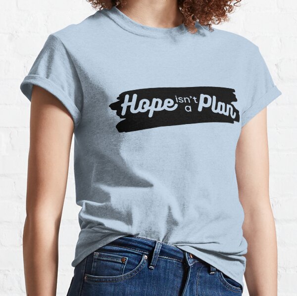 Item preview, Hope isn't a Plan - black designed and sold by l8yofthelake.