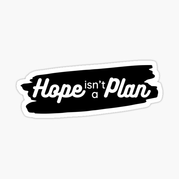 Item preview, Hope isn't a Plan - black designed and sold by l8yofthelake.