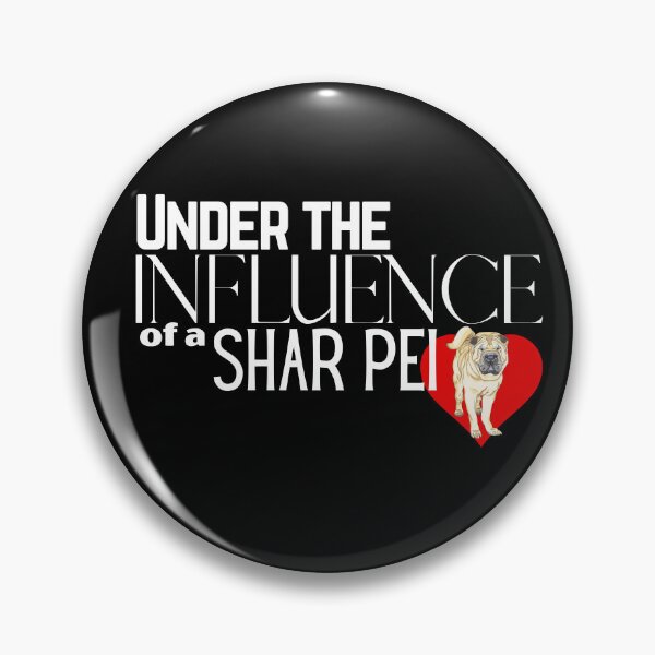 Item preview, Under the Influence of a Shar Pei designed and sold by It's On Backwards.