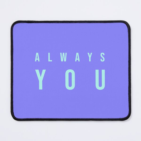 Item preview, Always you designed and sold by PuzzzledLove.