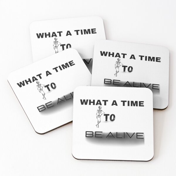 Item preview, what a time to be alive. designed and sold by JustebePositive.