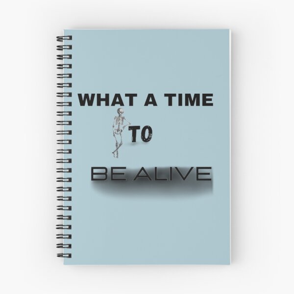 Item preview, what a time to be alive. designed and sold by JustebePositive.
