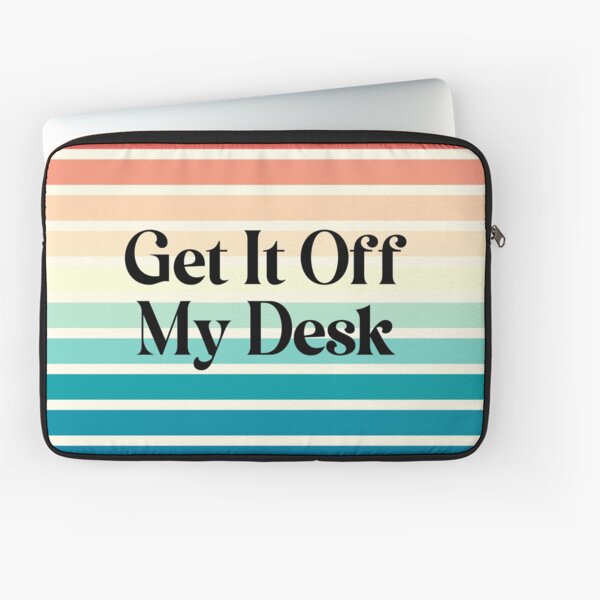 Aperçu de l'œuvre enlève-le de mon bureau créée et vendue par Mirrorball Merch.