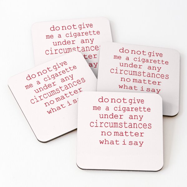 Item preview, do not give me a cigarette under any circumstances not matter what i say designed and sold by hadlamcom.