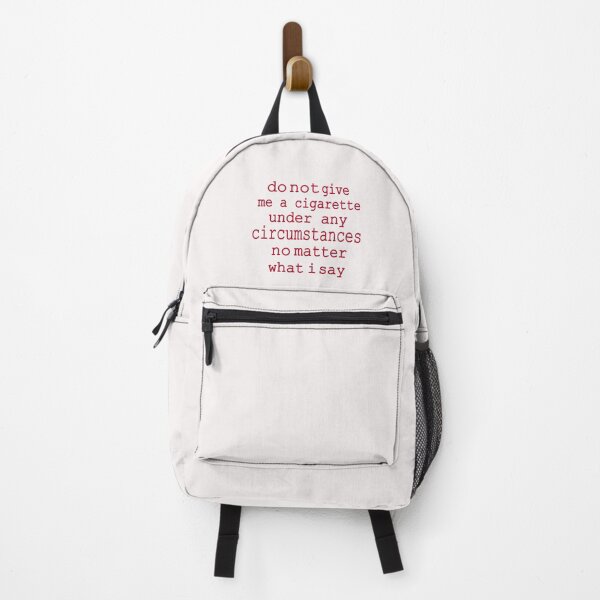 Item preview, do not give me a cigarette under any circumstances not matter what i say designed and sold by hadlamcom.