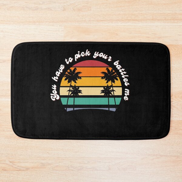 Item preview, You Have To Pick Your Battles Me  designed and sold by BuraxisQuotes.