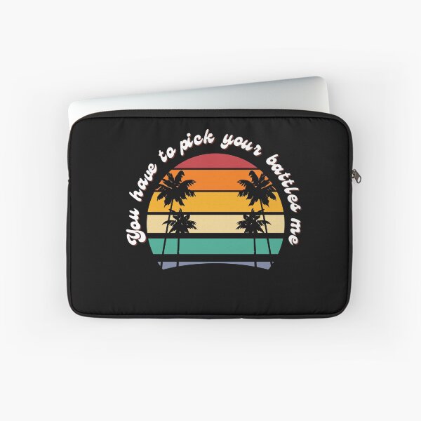 Item preview, You Have To Pick Your Battles Me  designed and sold by BuraxisQuotes.