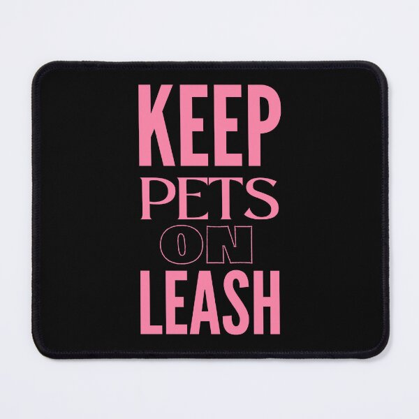 Item preview, Keep Pets on Leash - PK designed and sold by RichieRoser.