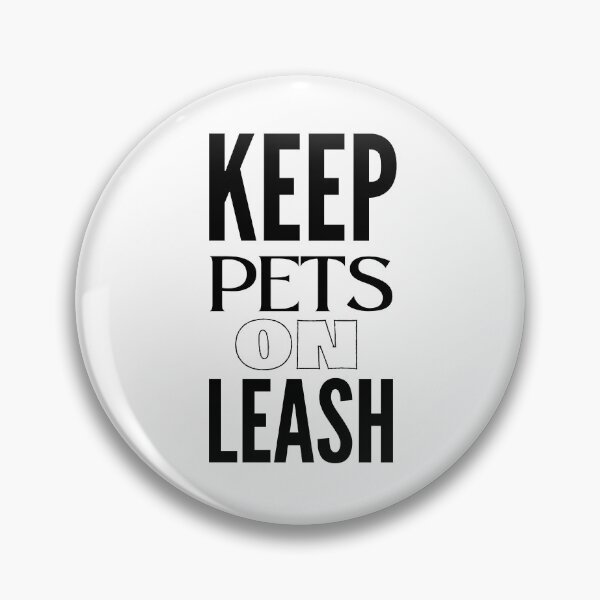 Item preview, Keep Pets on Leash - BK designed and sold by RichieRoser.