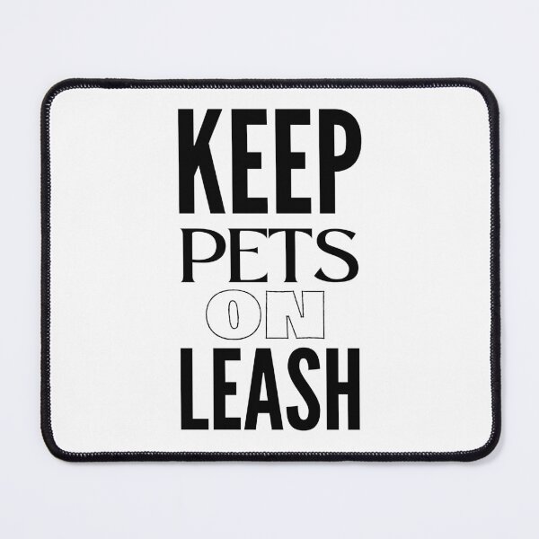 Item preview, Keep Pets on Leash - BK designed and sold by RichieRoser.