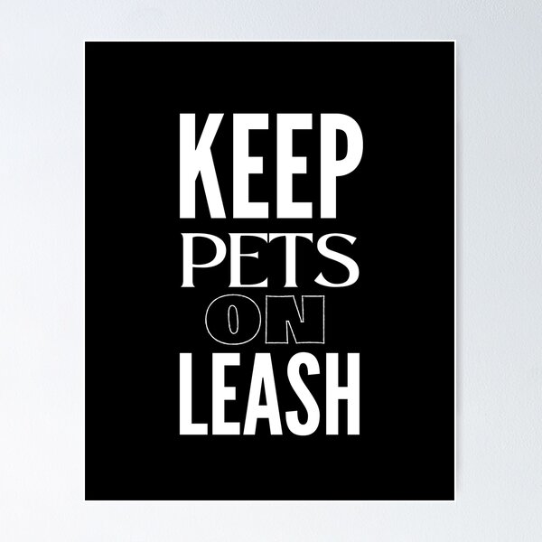 Item preview, Keep Pets on Leash - WH designed and sold by RichieRoser.