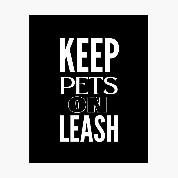 Item preview, Keep Pets on Leash - WH designed and sold by RichieRoser.