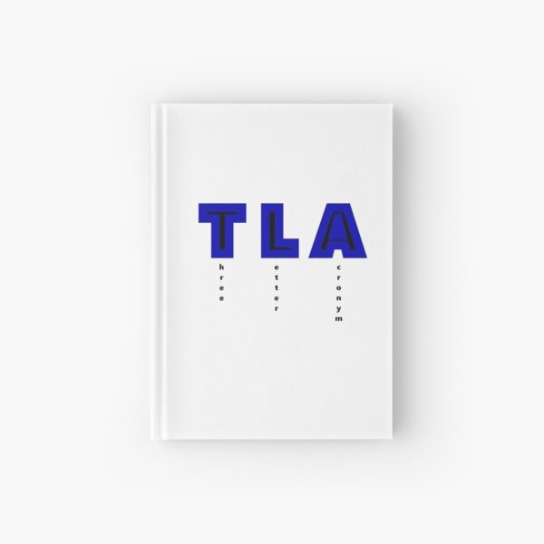 TLA: three letter acronym for three letter acronym Hardcover Journal