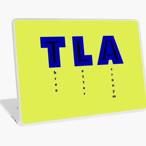 TLA: three letter acronym for three letter acronym Laptop Skin