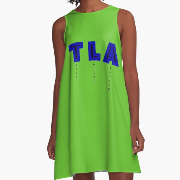 TLA: three letter acronym for three letter acronym A-Line Dress