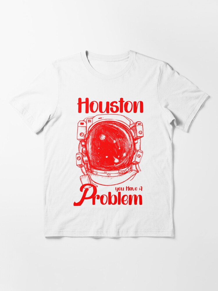 houston you have a problem phillies t shirt, Custom prints store