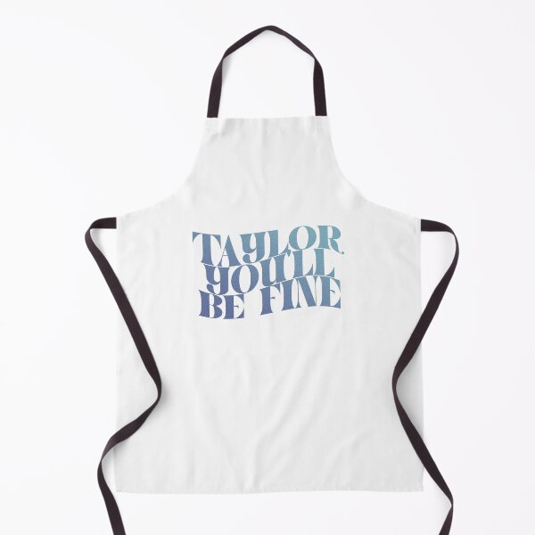 Item preview, taylor you'll be fine designed and sold by rynbower.