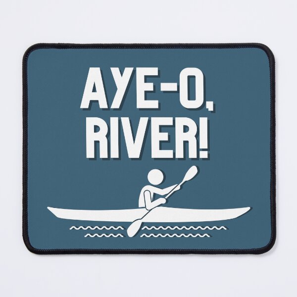 Item preview, Aye-O, River!  designed and sold by RadFoxArt.