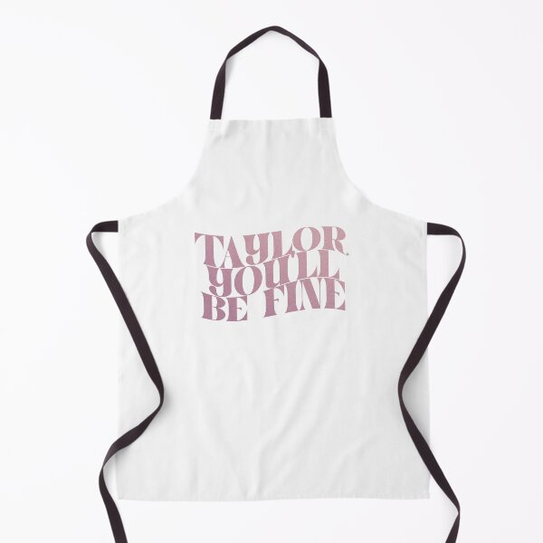 Item preview, taylor you'll be fine designed and sold by rynbower.