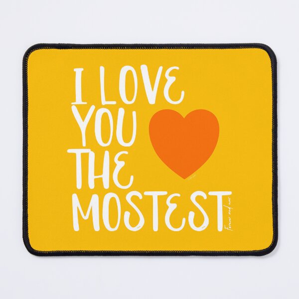 Item preview, I Love You More, I Love You the Mostest - forever and ever. Caroline Laursen Original designed and sold by Caroline Laursen.