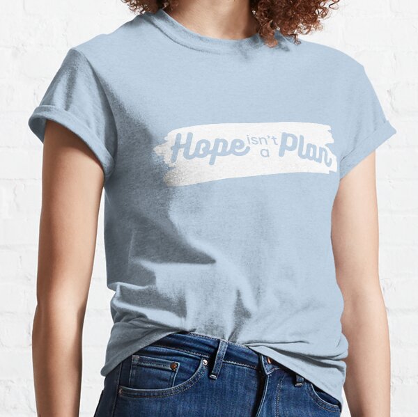 Item preview, Hope isn't a Plan - white designed and sold by l8yofthelake.