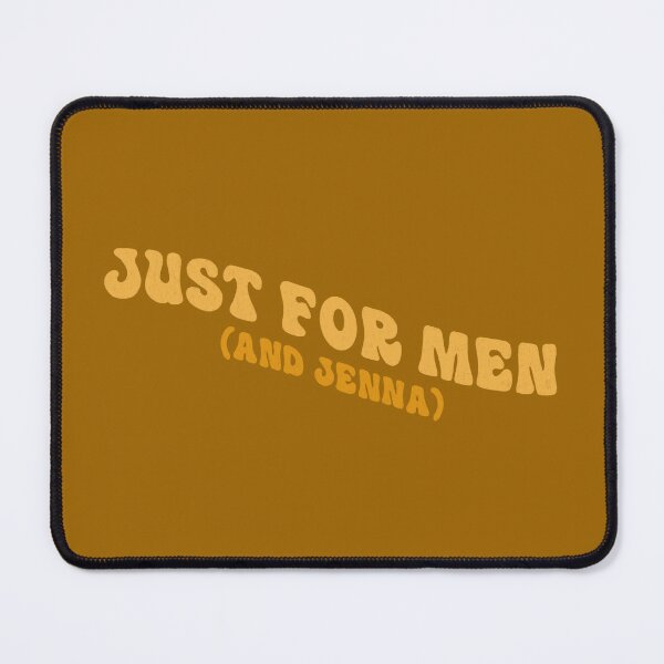 Item preview, Just for Men (and Jenna) designed and sold by Ohmera.