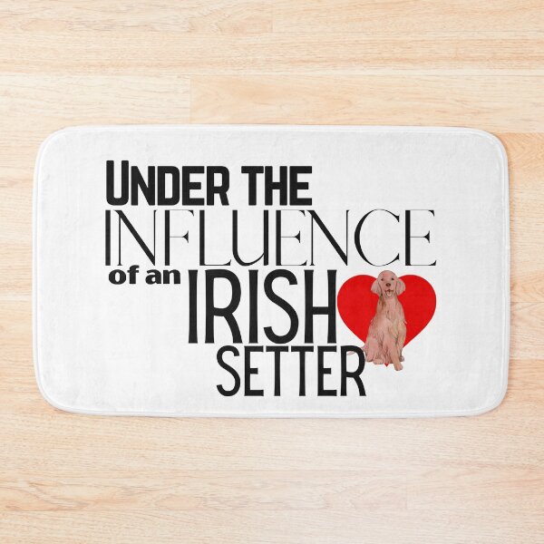 Item preview, Under the Influence of an Irish Setter designed and sold by It's On Backwards.