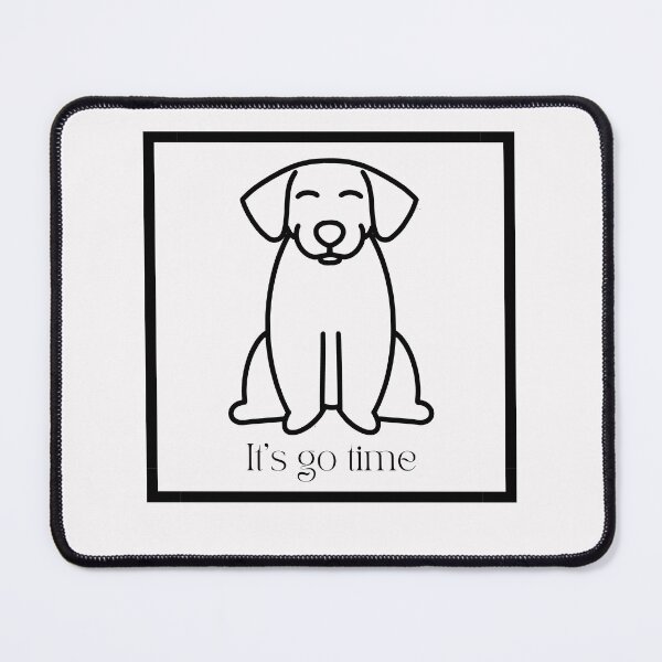 Item preview, It's go time dog designed and sold by DFL-store.