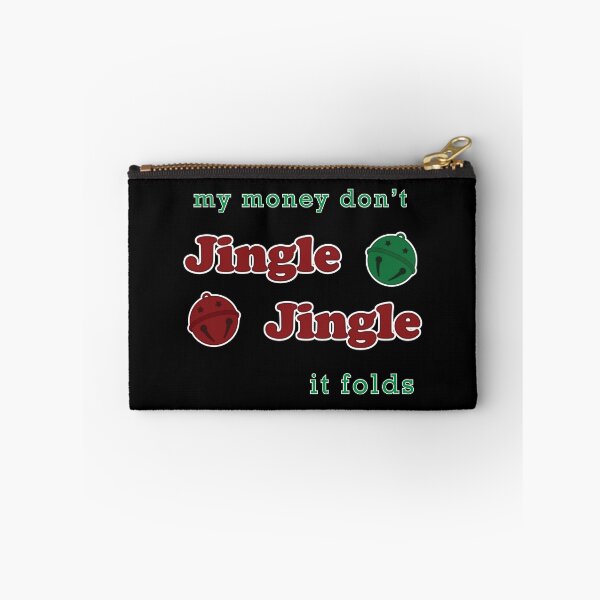 Item preview, My Money Don't Jingle Jingle It Folds Funny Christmas TikTok Parody designed and sold by Natronic.
