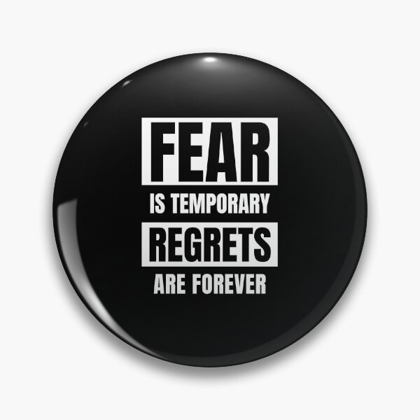 Item preview, Fear is Temporary Regrets are Forever designed and sold by QuotesAreFun.