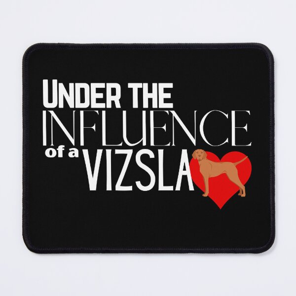 Item preview, Under the Influence of a Vizsla designed and sold by It's On Backwards.