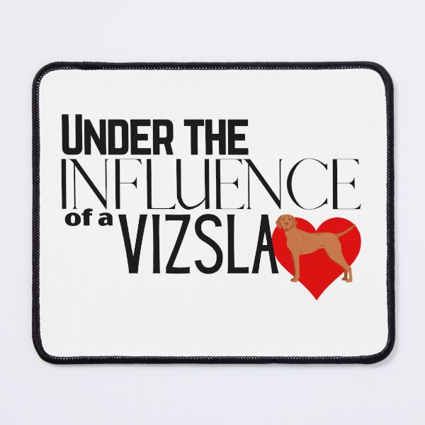 Item preview, Under the Influence of a Vizsla designed and sold by It's On Backwards.